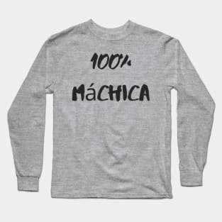 100% Máchica Long Sleeve T-Shirt